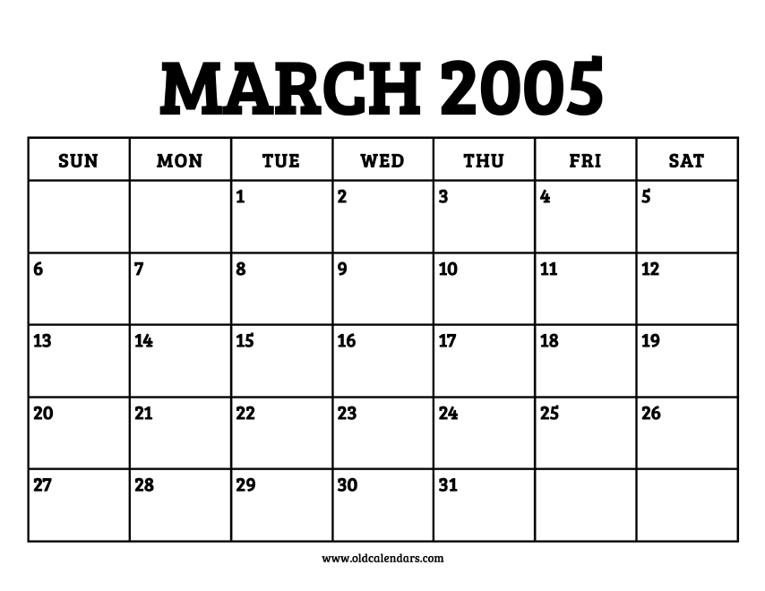 Calendar March 2005 – Printable Old Calendars Calendar March 2005 – Printable Old Calendars